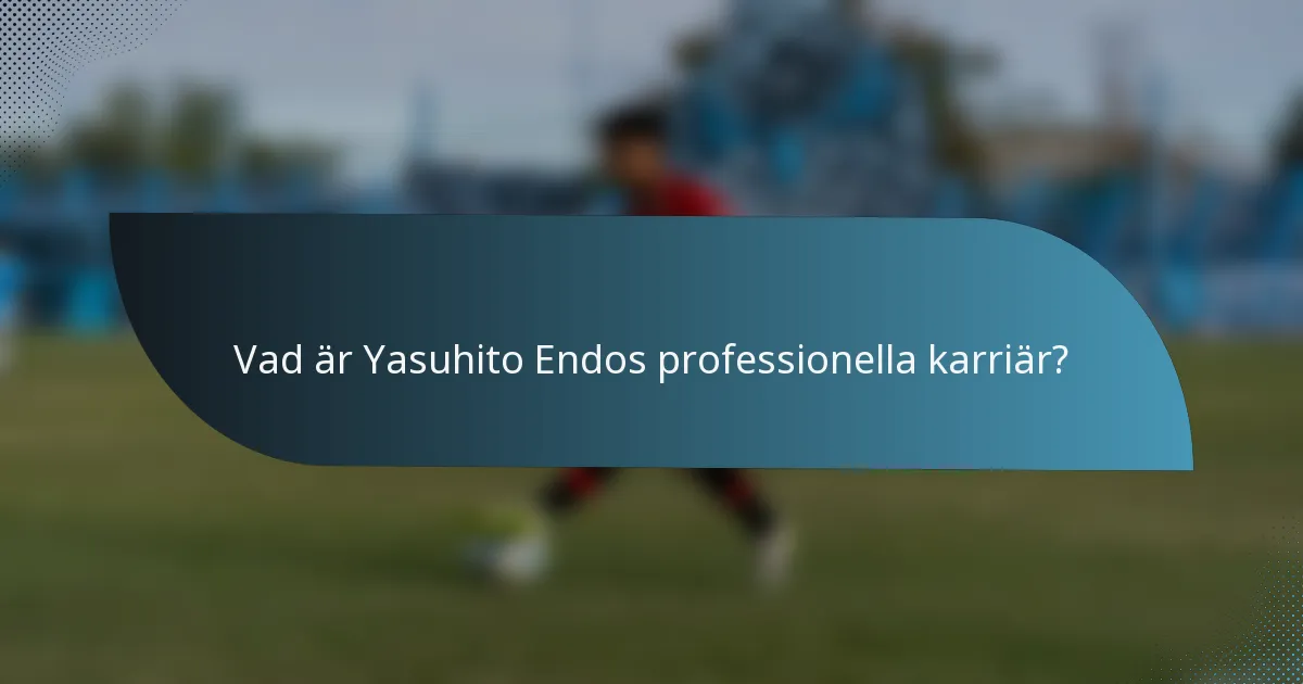 Vad är Yasuhito Endos professionella karriär?